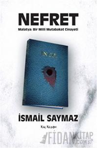 Nefret - Malatya: Bir Milli Mutabakat Cinayeti