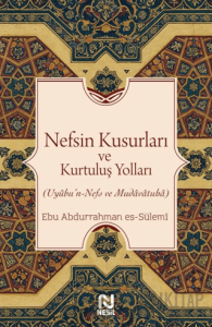 Nefsin Kusurları ve Kurtuluş Yolları