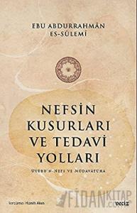 Nefsin Kusurları ve Tedavi Yolları