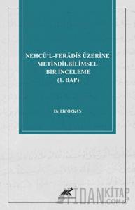 Nehcü’l-Ferādīs Üzerine Metindilbilimsel Bir İnceleme (1. Bap)