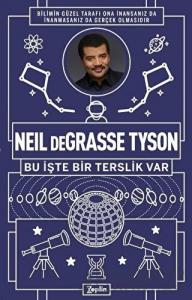 Neil Degrasse Tyson - Bu İşte Bir Terslik Var