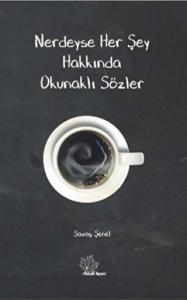 Nerdeyse Herşey Hakkında Okunaklı Sözler