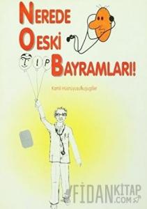 Nerede O Eski Tıp Bayramları!