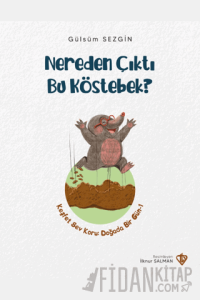 Nereden Çıktı Bu Köstebek?
