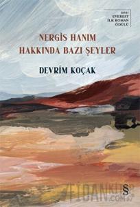 Nergis Hanım Hakkında Bazı Şeyler