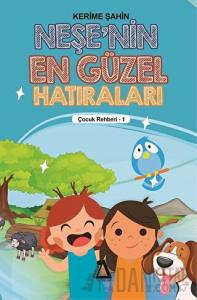 Neşe'nin En Güzel Hatıraları - Çocuk Rehberi 1