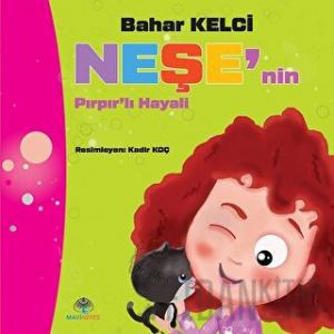 Neşe'nin Pırpır'lı Hayali