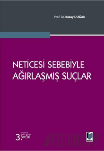 Neticesi Sebebiyle Ağırlaşmış Suçlar (Ciltli)