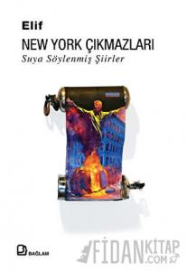 New York Çıkmazları : Suya Söylenmiş Şiirler