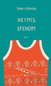 Neymiş Efendim