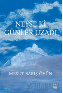 Neyse ki Günler Uzadı