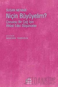 Niçin Büyümeliyim?