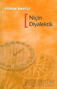 Niçin Diyalektik