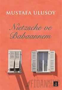 Nietzsche ve Babaannem