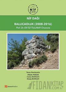 Nif Dağı: Ballıcaoluk (2008-2016)