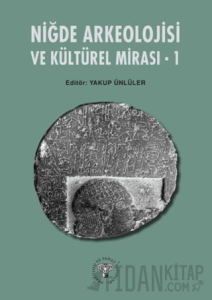 Niğde Arkeoloji ve Kültürel Mirası – 1