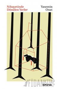 Nihayetinde Dönülen Yerler