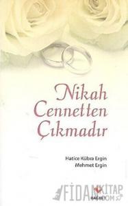 Nikah Cennetten Çıkmadır