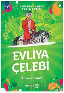 Ninemin İzinde Tarih Serisi - Evliya Çelebi
