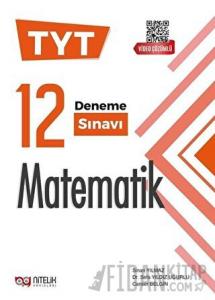 Nitelik YKS TYT Matematik 12 Deneme Sınavı Video Çözümlü