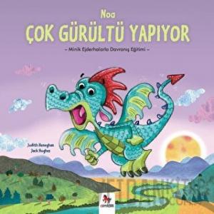 Noa Çok Gürültü Yapıyor