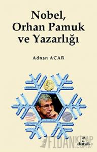 Nobel, Orhan Pamuk ve Yazarlığı