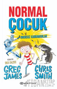 Normal Çocuk ve Onursuz Kahramanlar