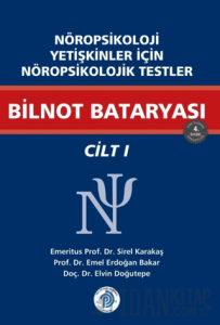 Nöropsikoloji Yetişkinler İçin Nöropsikolojik Testler Bilnot Bataryası / Cilt - 1