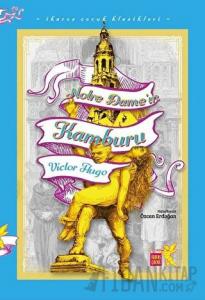 Notre Dame'ın Kamburu - İkaros Çocuk Klasikleri (İki Farklı Renkte)