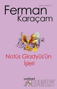 Notüs Gladyüs’ün İşleri