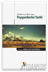 Nübüvvet Kervanı Peygamberler Tarihi