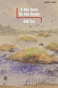 O Ada Senin Bu Ada Benim