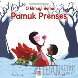 O Elmayı Yeme Pamuk Prenses
