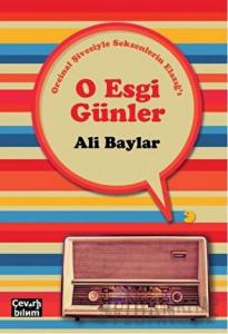 O Esgi Günler - Orcinal Şivesiyle Seksenlerin Elazığ'ı
