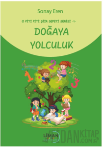 O Piti Piti Şiir Sepeti Serisi – V Doğaya Yolculuk