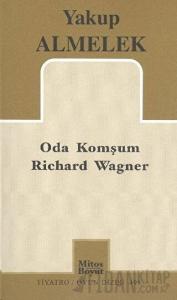Oda Komşum Richard Wagner