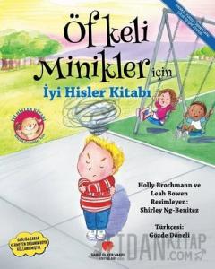 Öfkeli Minikler İçin İyi Hisler Kitabı