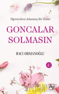 Öğrencilere Adanmış Bir Ömür Goncalar Solmasın