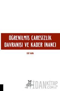 Öğrenilmiş Çaresizlik Davranışı ve Kader İnancı