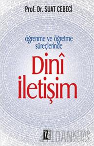 Öğrenme ve Öğretme Süreçlerinde Dini İletişim