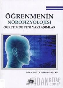 Öğrenmenin Nörofizyolojisi Öğretimde Yeni Yaklaşımlar