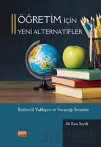 Öğretim İçin Yeni Alternatifler Bütüncül Yaklaşım Ve Sacayağı Stratejisi