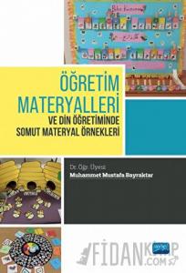Öğretim Materyalleri ve Din Öğretiminde Somut Materyal Örnekleri