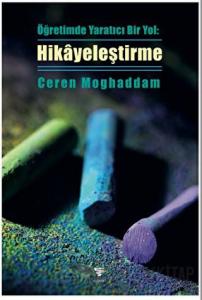 Öğretimde Yaratıcı Bir Yol: Hikâyeleştirme