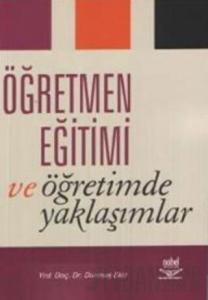 Öğretmen Eğitimi ve Öğretimde Yaklaşımlar