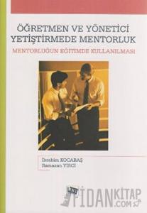 Öğretmen ve Yönetici Yetiştirmede Mentorluk