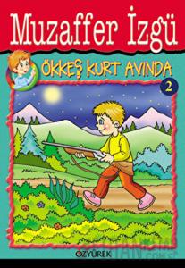 Ökkeş Kurt Avında 2