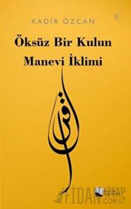 Öksüz Bir Kulun Manevi İklimi