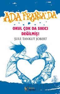 Okul Çok da Sıkıcı Değilmiş