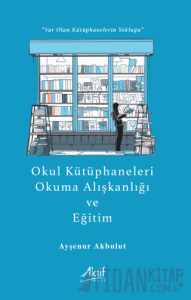 Okul Kütüphaneleri, Okuma Alışkanlığı ve Eğitim